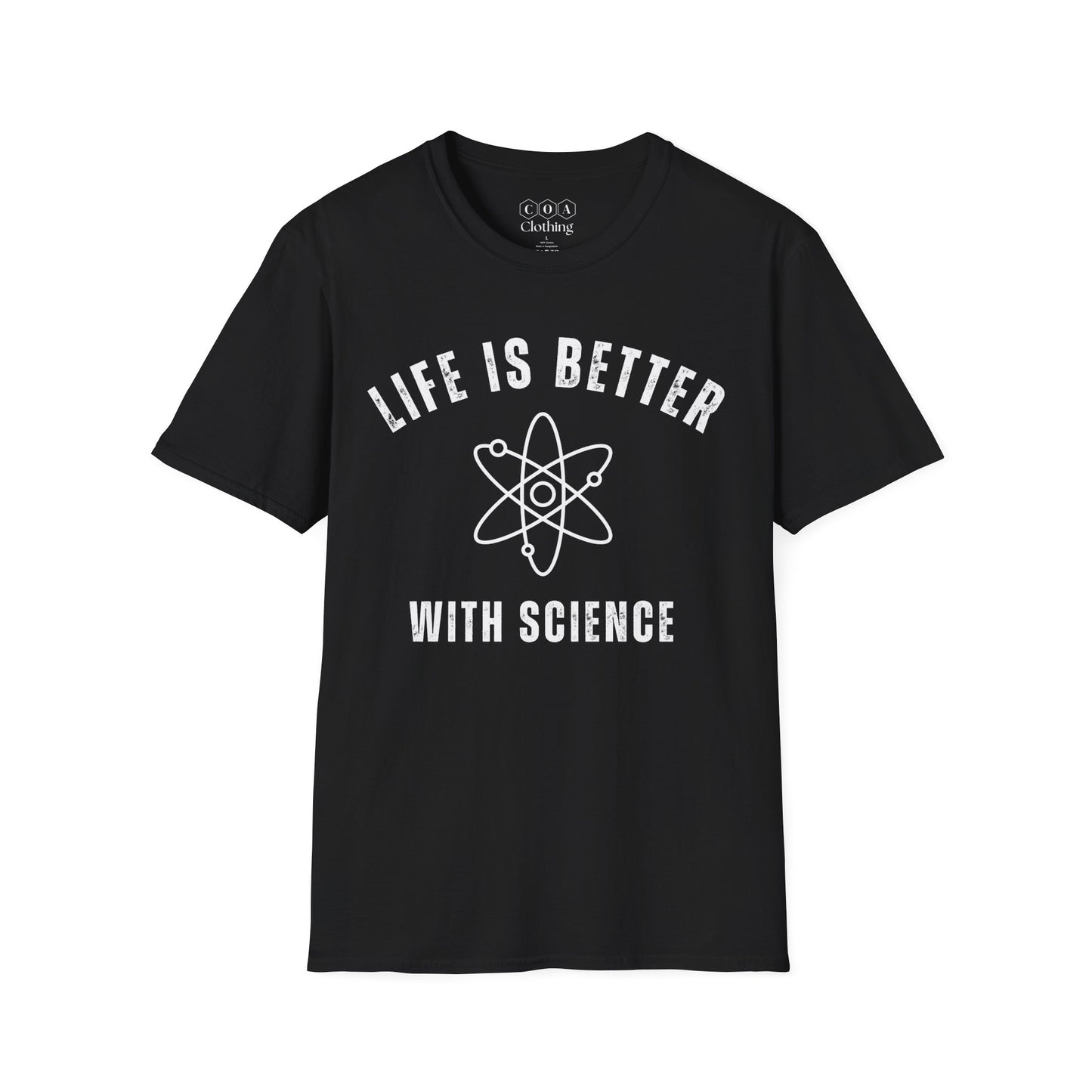 Life Is Better With Science T-shirt