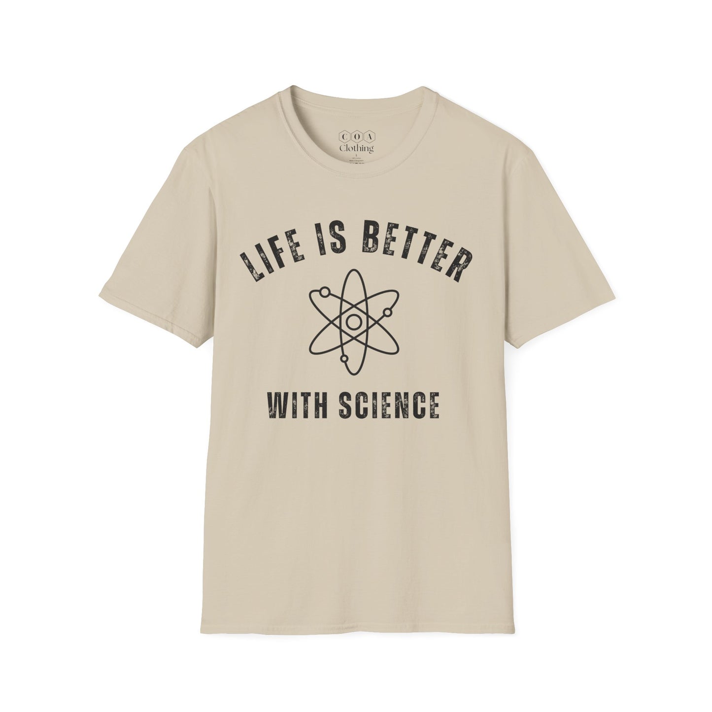 Life Is Better With Science T-shirt