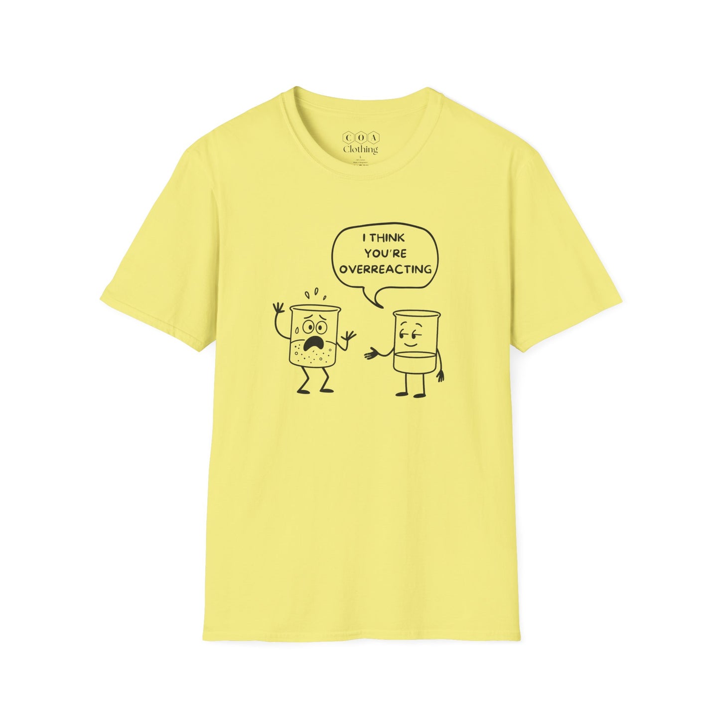 I Think You're OverreactingT-shirt