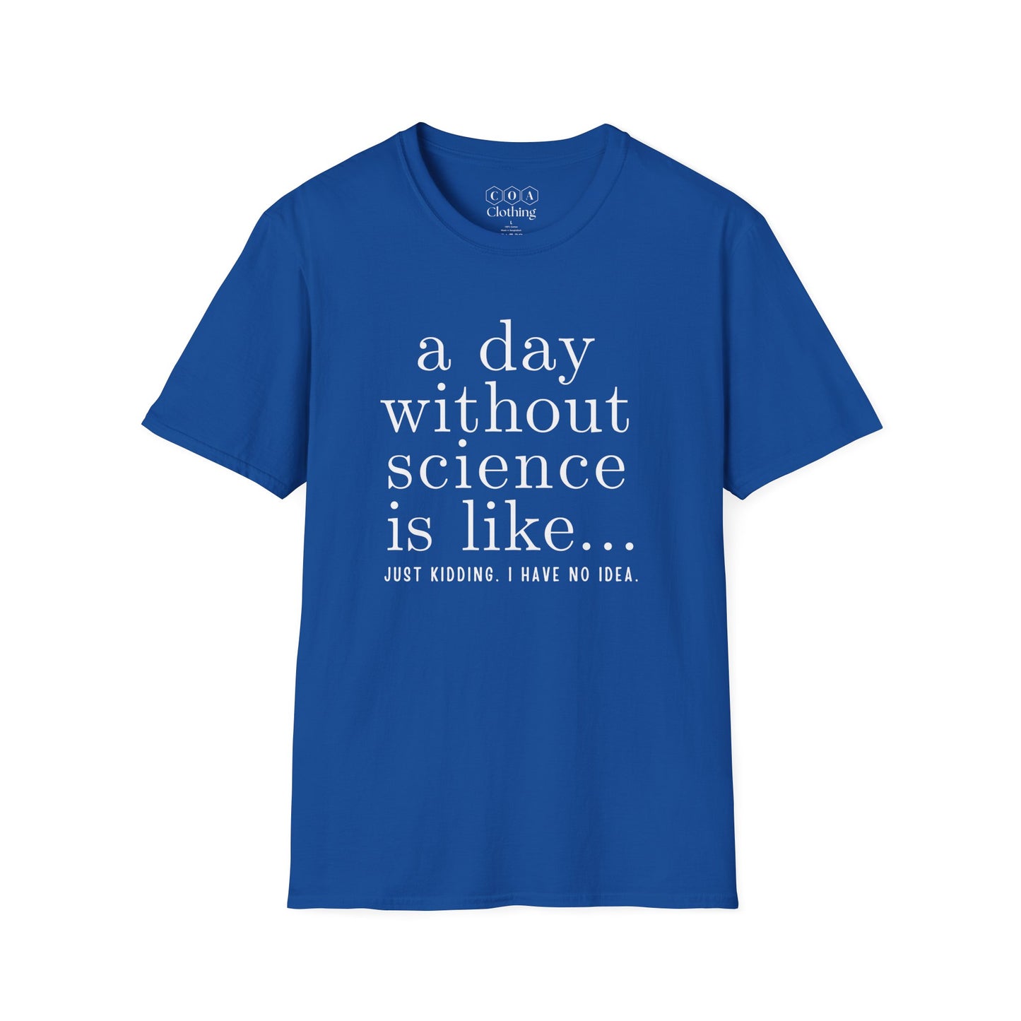 A Day Without Science T-shirt