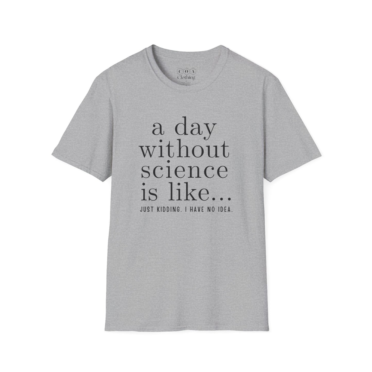 A Day Without Science T-shirt