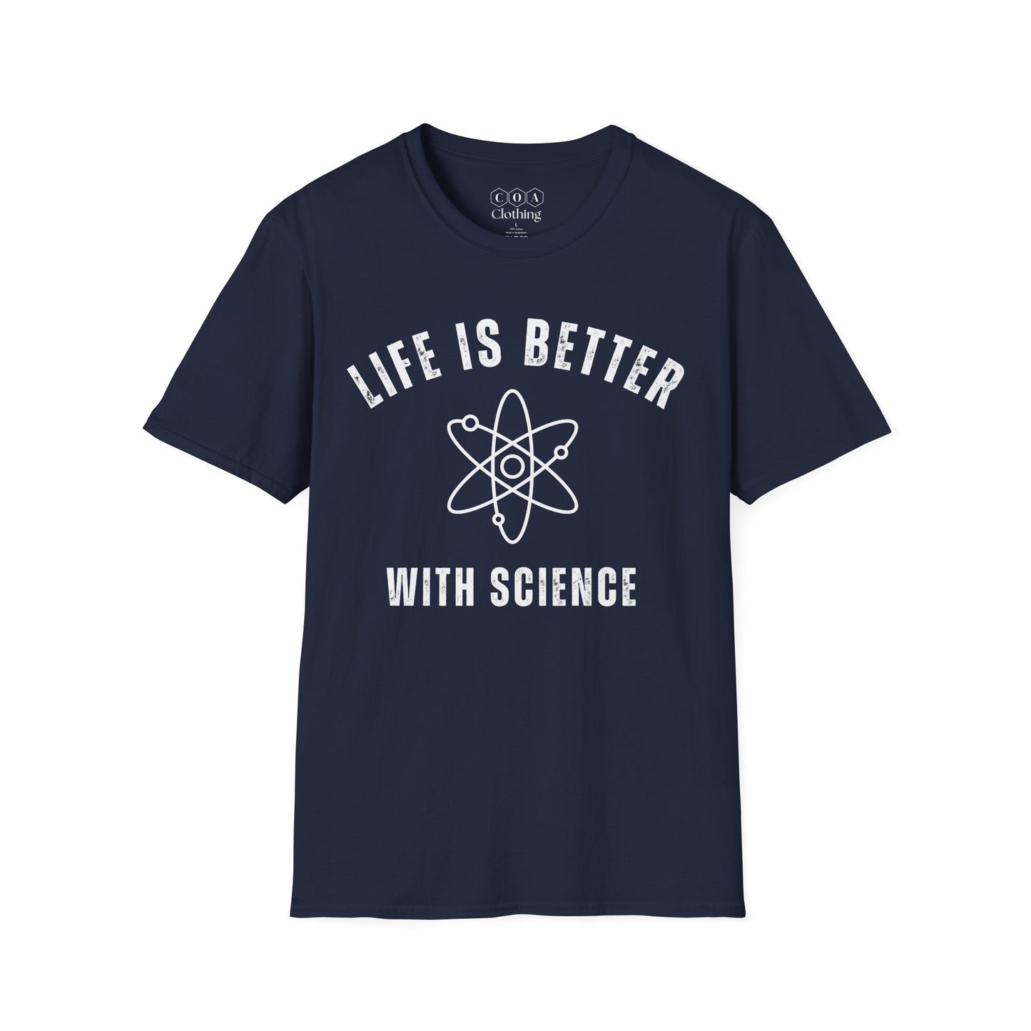 Life Is Better With Science T-shirt
