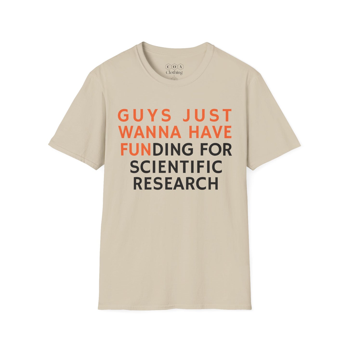 Guys Just Wanna Have Funding For Research T-shirt