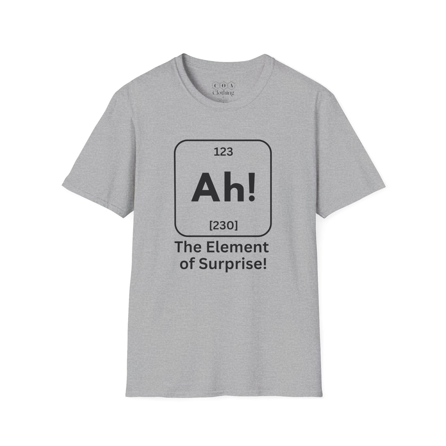 Ah The Element of Surprise T-shirt
