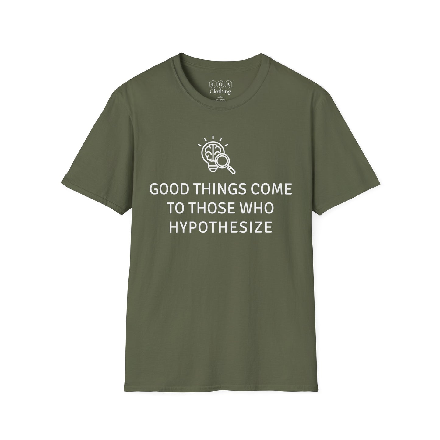 Good Things Come To Those Who Hypothesize T-shirt