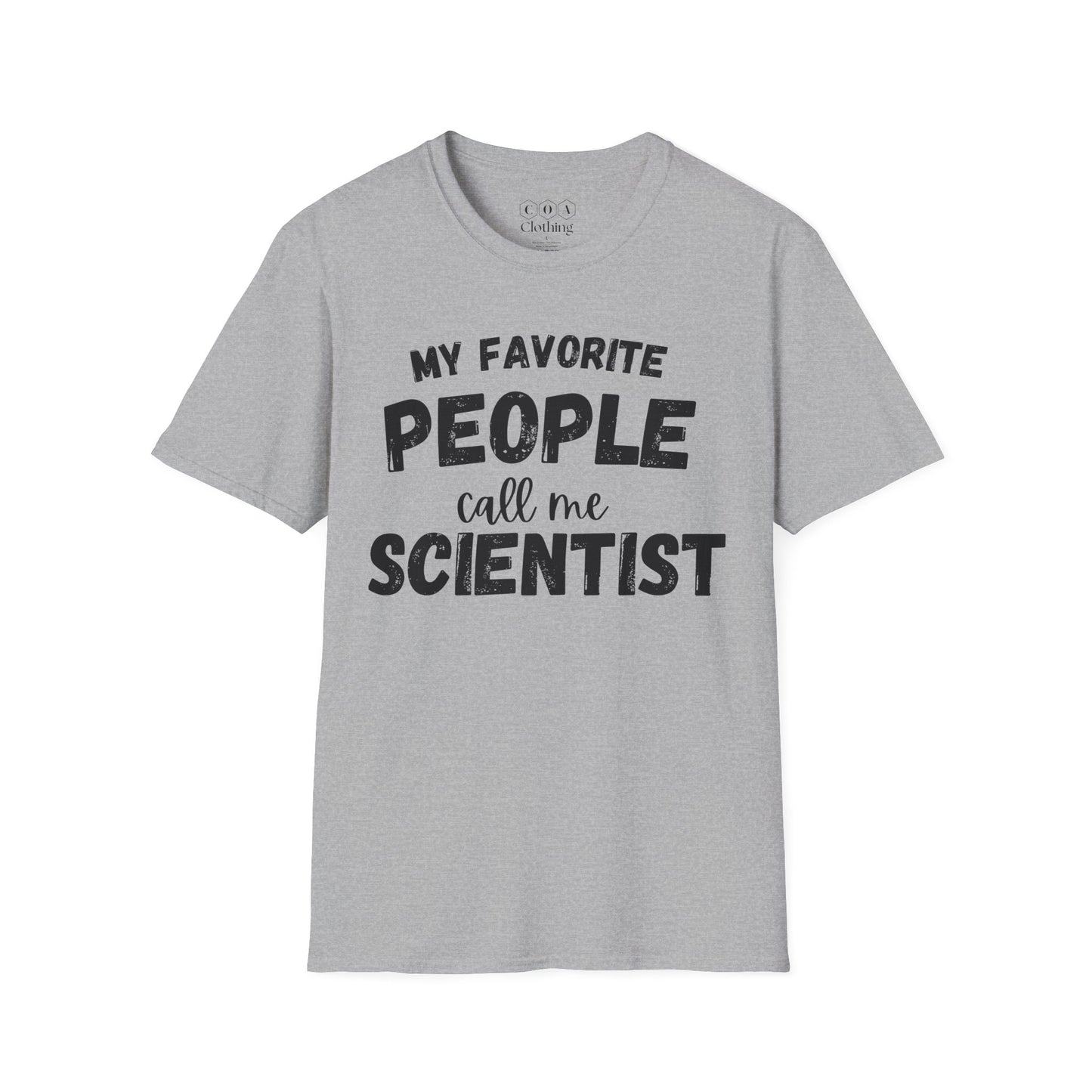 My Favorite People Call Me Scientist T-shirt