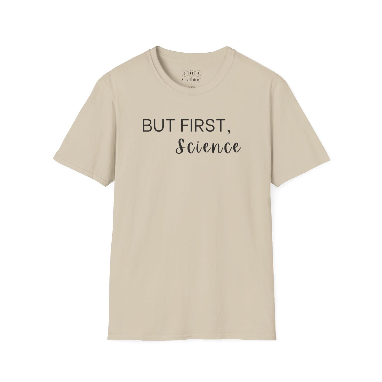 But First, Science T-shirt