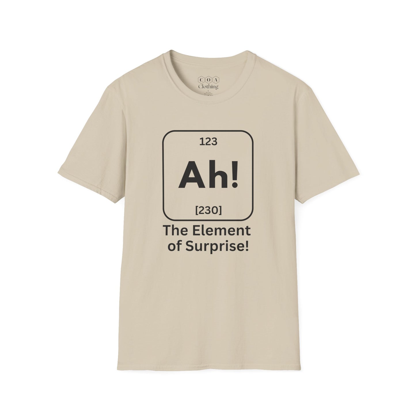 Ah The Element of Surprise T-shirt