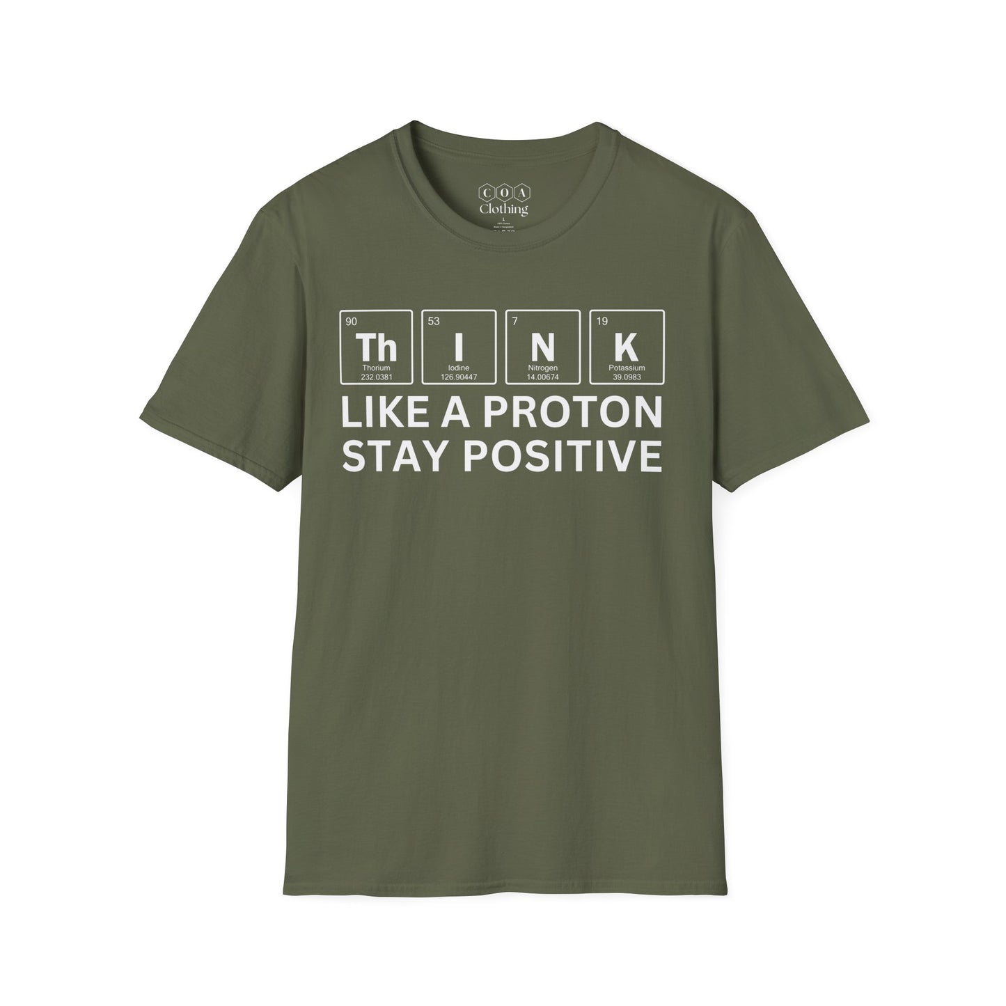 Think Like A Proton Stay Positive T-shirt