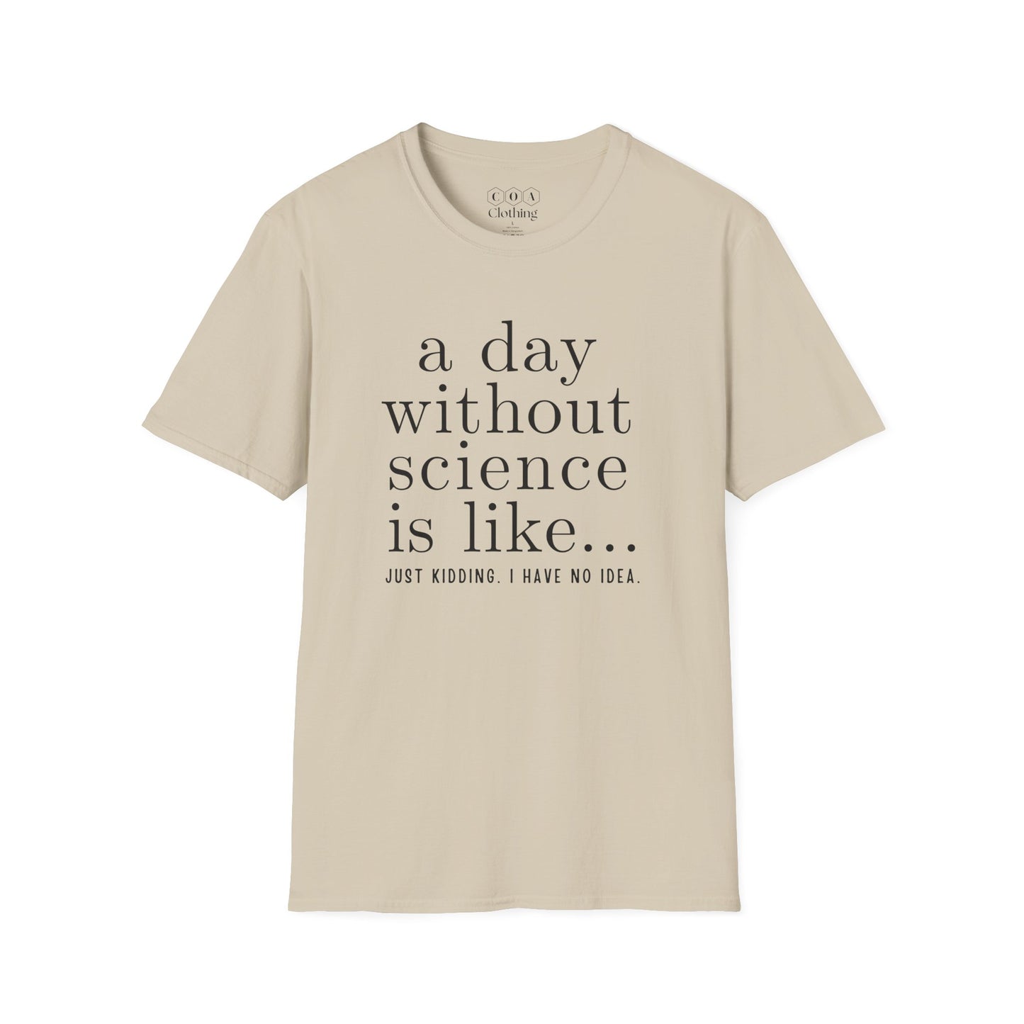A Day Without Science T-shirt