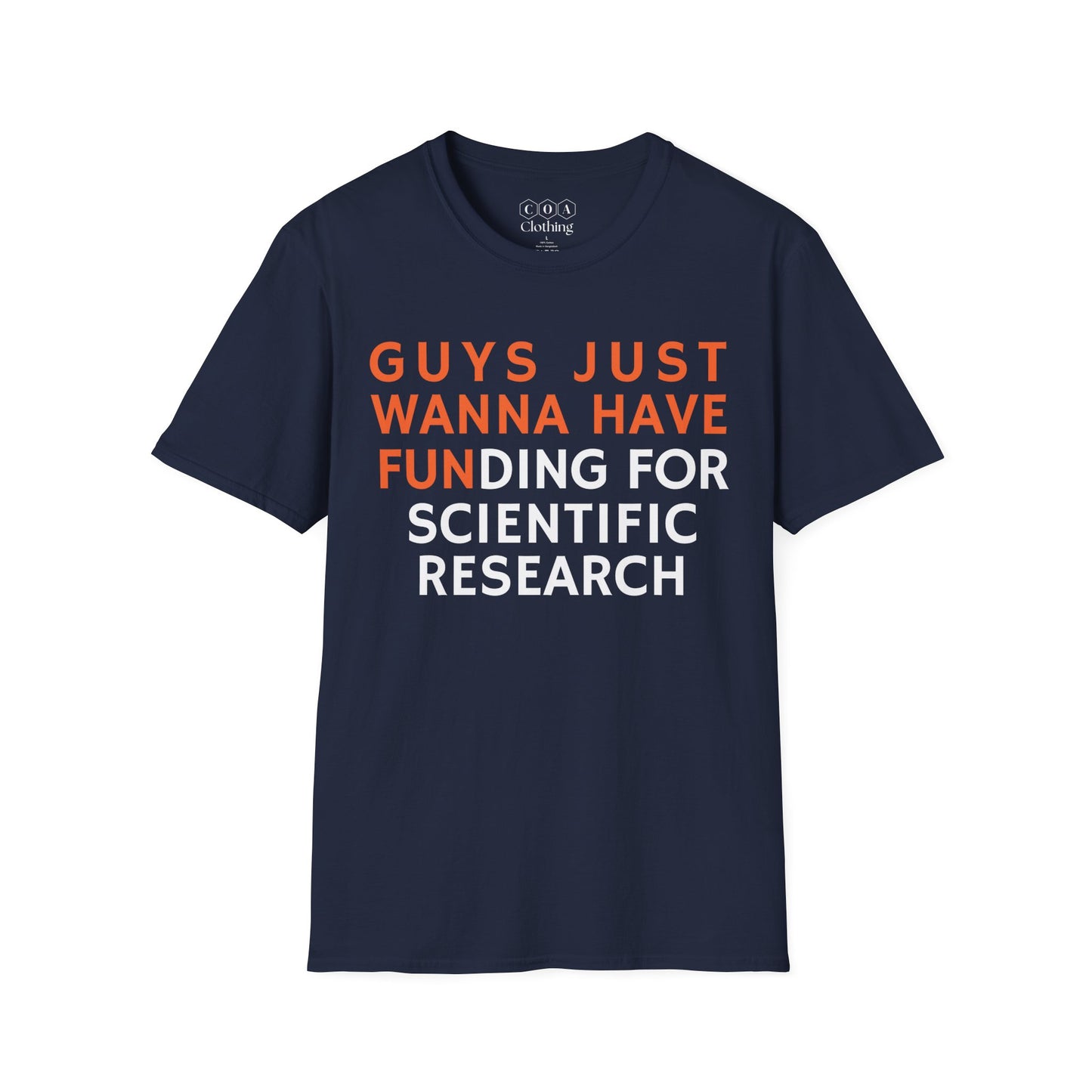 Guys Just Wanna Have Funding For Research T-shirt