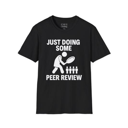Just Doing Some Peer Research T-shirt