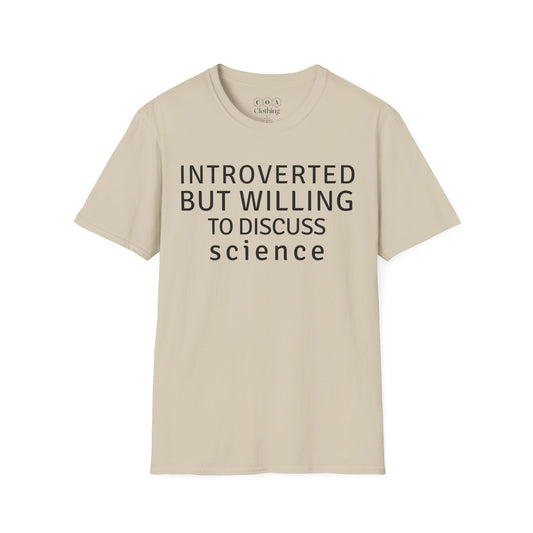 Introverted But Willing To Discuss Science T-shirt