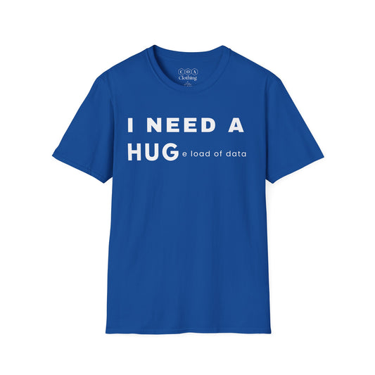 I Need A Hug T-shirt