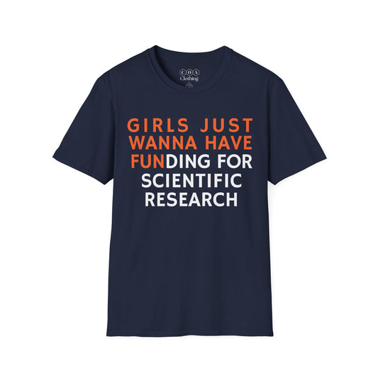 Girls Just Wanna Have Funding For Research T-shirt