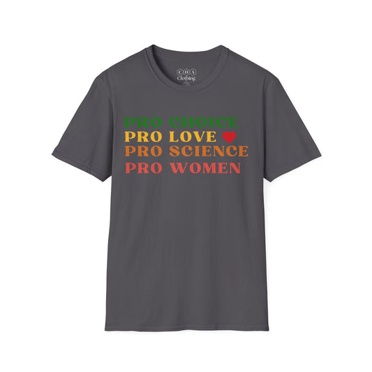 Pro Choice Pro Love Pro Science Pro Women T-shirt